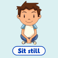 Sit still